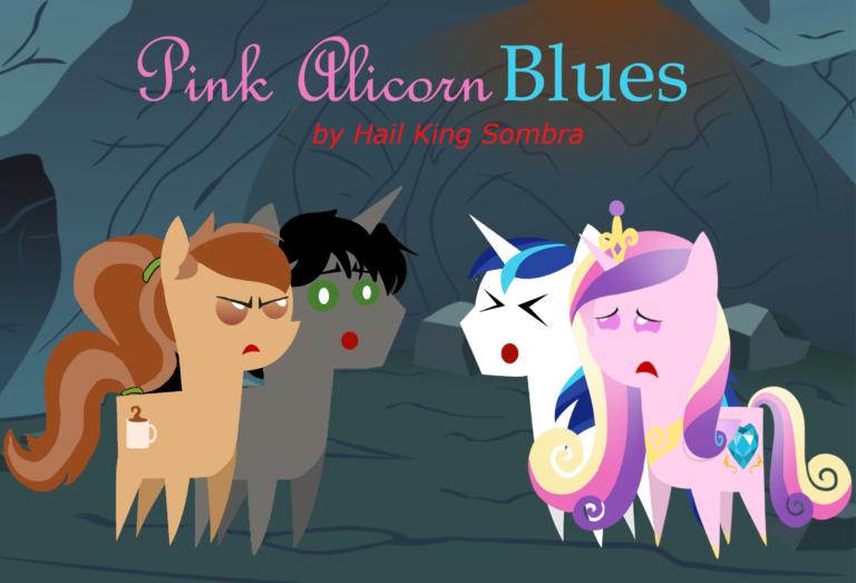 Hail King Sombra story - Pink Alicorn Blues
